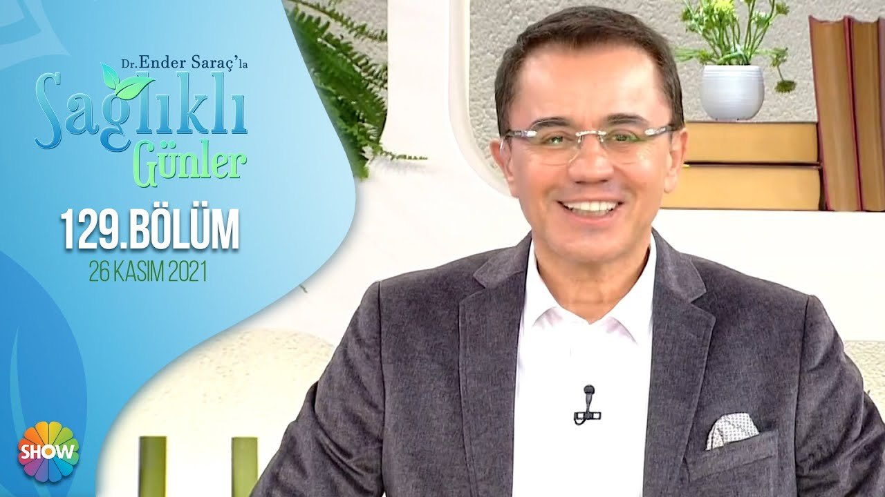 Dr. Ender Saraç ile Sağlıklı Günler 129. Bölüm | 26 Kasım 2021