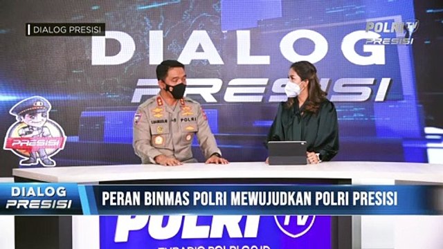 DIALOG PRESISI : Peran Binmas Polri Mewujudkan Polri Presisi ( 2/2)