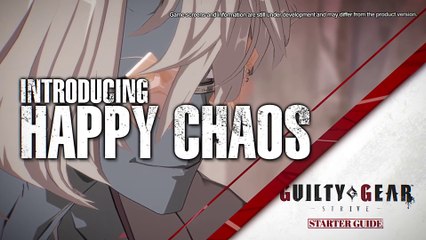 Guilty Gear : Strive - Guide de Happy Chaos