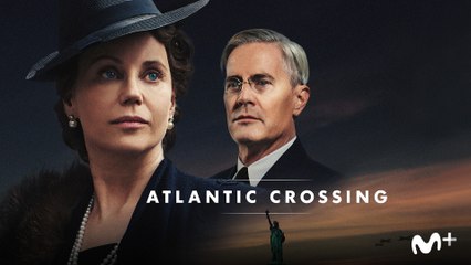 Atlantic Crossing | Tráiler de la serie de Movistar