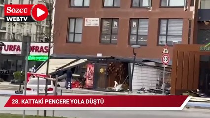 İstanbul’da fırtınanın etkisiyle bir binanın 28. katındaki pencere yola düştü