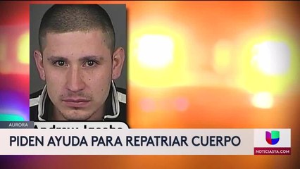 Piden ayuda para repatriar cuerpo de padre hispano