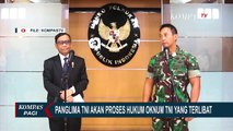 Buntut Bentrok Kopassus dan Brimob, Panglima TNI Akan Proses Hukum Oknum yang Terlibat