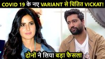 Katrina Kaif & Vicky Kaushal Worried About Covid- 19, Take Big Decision Before Wedding