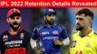 Dhoni, Kohli, Rohit, Pant retained for IPL 2022 | OneIndia Tamil