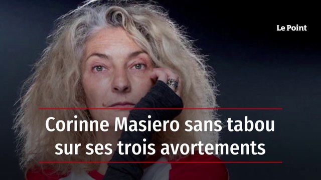 Corinne Masiero sans tabou sur ses trois avortements
