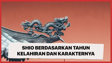 12 Daftar Shio Berdasarkan Tahun Kelahiran dan Karakter Khasnya