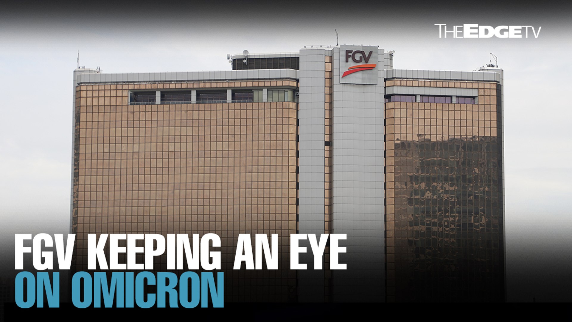 ⁣NEWS: FGV keeping vigilant on Omicron