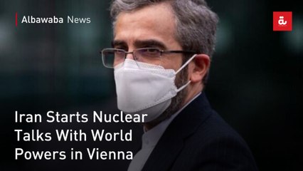 Iran Starts Nuclear Talks With World Powers in Vienna
