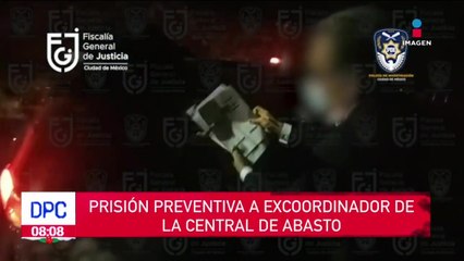 Dictan prisión preventiva a excoordinador de la Centra de Abasto
