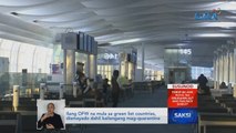 Ilang OFW na mula sa green list countries, dismayado dahil kailangang mag-quarantine | Saksi