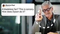 James Dyson Answers Design Questions From Twitter