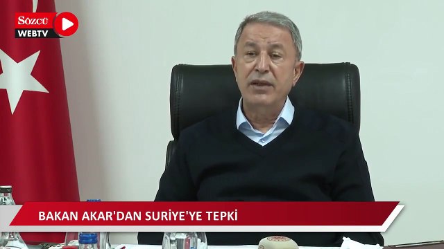 Bakan Akar'dan Suriye'ye tepki: Sarhoş narasından farkı yok