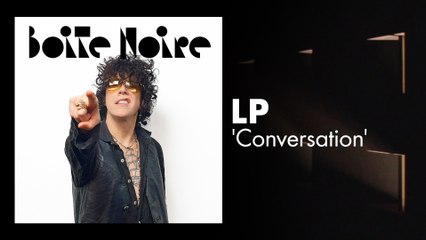 LP (Conversation) | Boite Noire