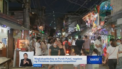 Magkakapitbahay sa Purok Putol, Pasig, nagdaos ng Christmas decoration competition | Saksi