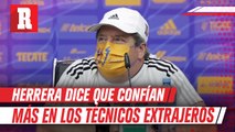Miguel Herrera sobre los técnicos extranjeros: 