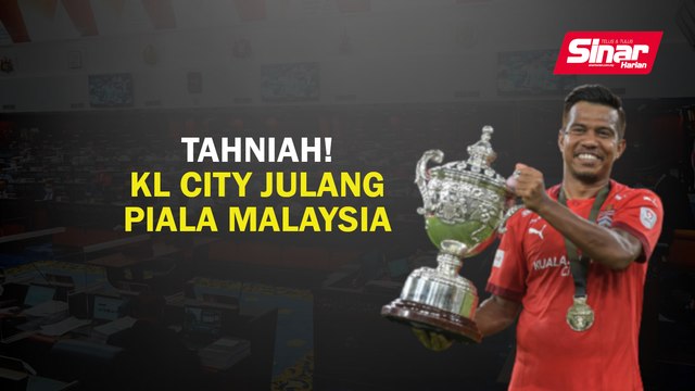 Tahniah! KL City julang Piala Malaysia