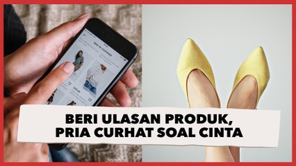Beri Ulasan Produk di Online Shop, Pria Malah Curhat Nyesek soal Kisah Cintanya