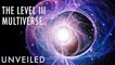 What If Humanity Lives In a Level III Multiverse? | Unveiled