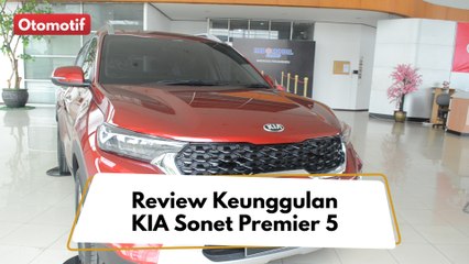 REVIEW KEUNGGULAN KIA SONET INDOMOBIL KIA ARENGKA PEKANBARU !! MOBIL TERBAIK UNDER 300 JUTA !!