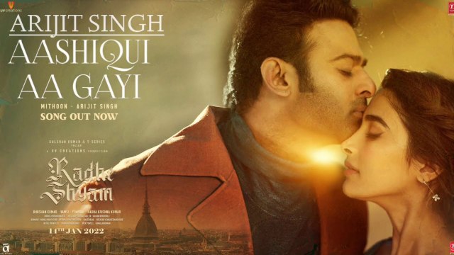 Aashiqui Aa Gayi Arijit Singh | Radhe Shyam | Prabhas, Pooja Hegde | Mithoon, Dilsen Kumar , New Song, Latest Hindi Song, new songs, hindi songs, bollywood songs, music, punjabi songs, madrasi song, Prabhas song, Arijit Singh song