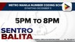 5:00 p.m.-8:00 p.m. number coding sa Metro Manila, simula na ngayong araw