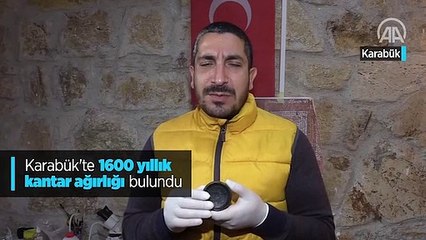 Karabük'te 1600 yıllık kantar ağırlığı bulundu
