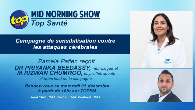 Mid Morning Show : Top Santé Thème : Campagne de sensibilisation contre les attaques cérébrales.