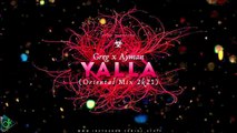 Greg x Ayman - Yalla (STAiF Oriental Mix 2k21)