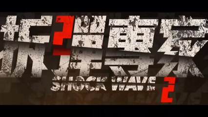SHOCK WAVE 2 (2020) Trailer VOST-ENG