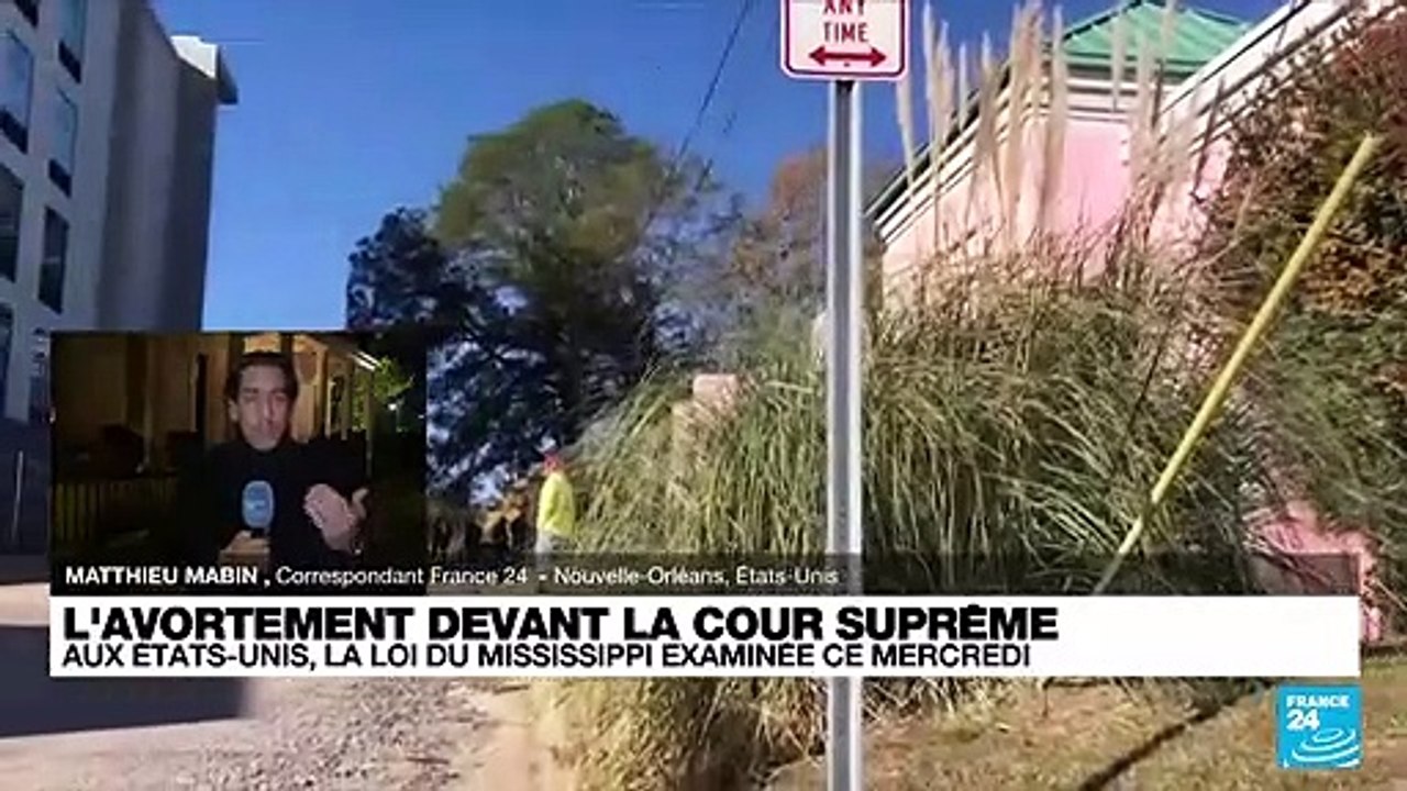 Etats-Unis : le droit à l'avortement remis en cause par les conservateurs de la Cour suprême