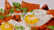 Fancy, Easy & Fast Breakfast ya Nashta with Leftover Roti or Tortillas Recipe in Urdu Hindi  - RKK