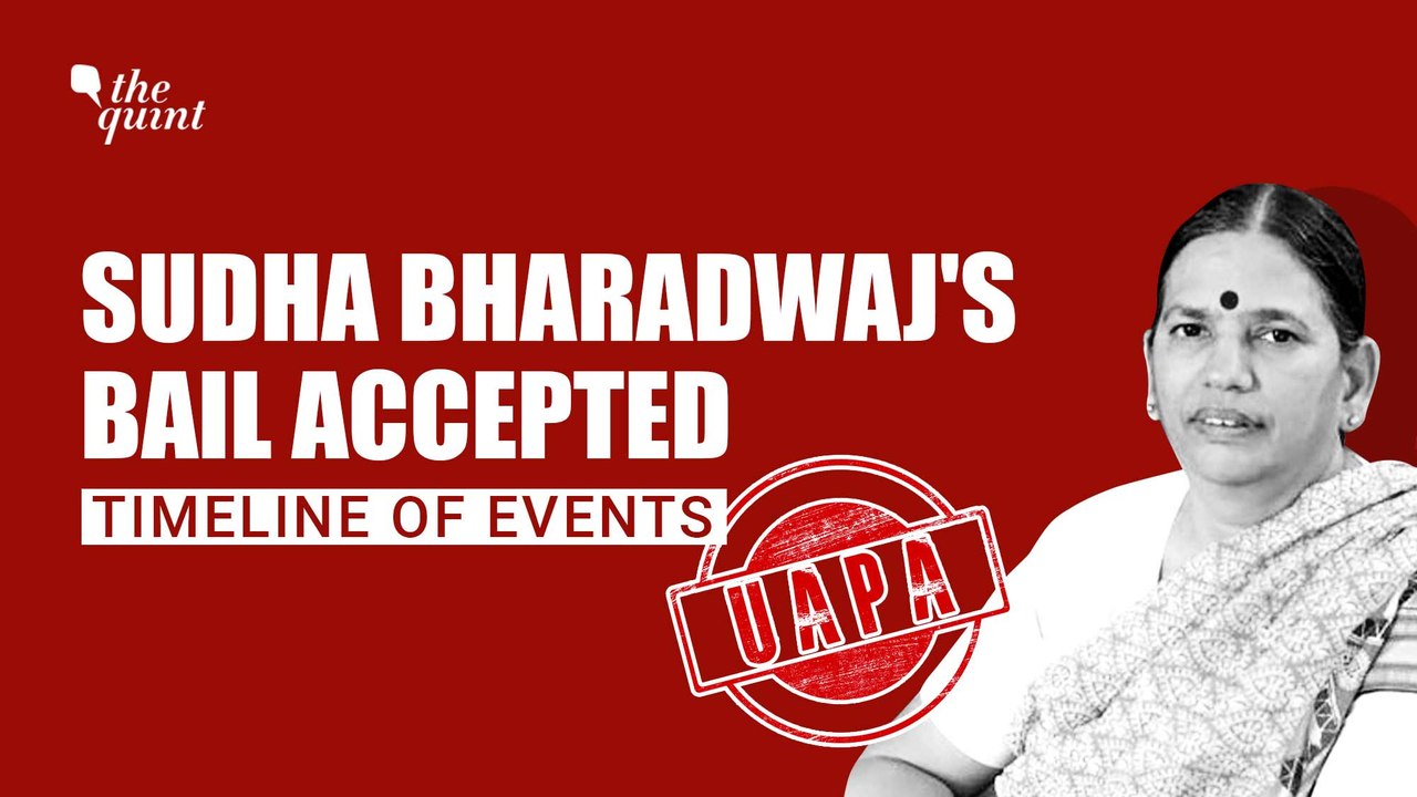 UAPA Accused Sudha Bharadwaj Gets Bail After 3 Years | Here's the Story of Her Incarceration