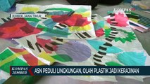 ASN di Jember Peduli Lingkungan, Olah Sampah Plastik jadi Kerajinan