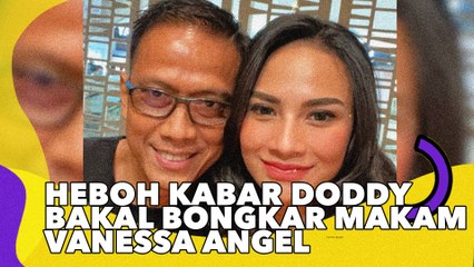 Download Video: Heboh Kabar Doddy Sudrajat Bakal Bongkar Makam Vanessa Angel, Publik Emosi