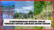 3 Rekomendasi Wisata Jogja Terbaru untuk Liburan Akhir Tahun, Klik di Sini!