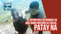 Dating pulis na namaril sa mag-inang Gregorio sa Tarlac, patay na |_Stand for Truth