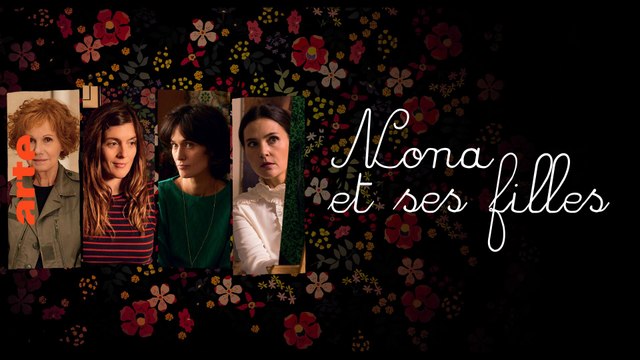 Découvrez Nona et ses filles , la série de Valérie Donzelli pour Arte