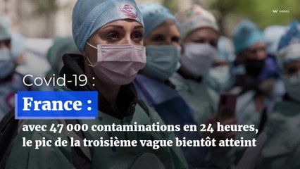 Covid-19 : France : le pic de la troisième vague bientôt atteint