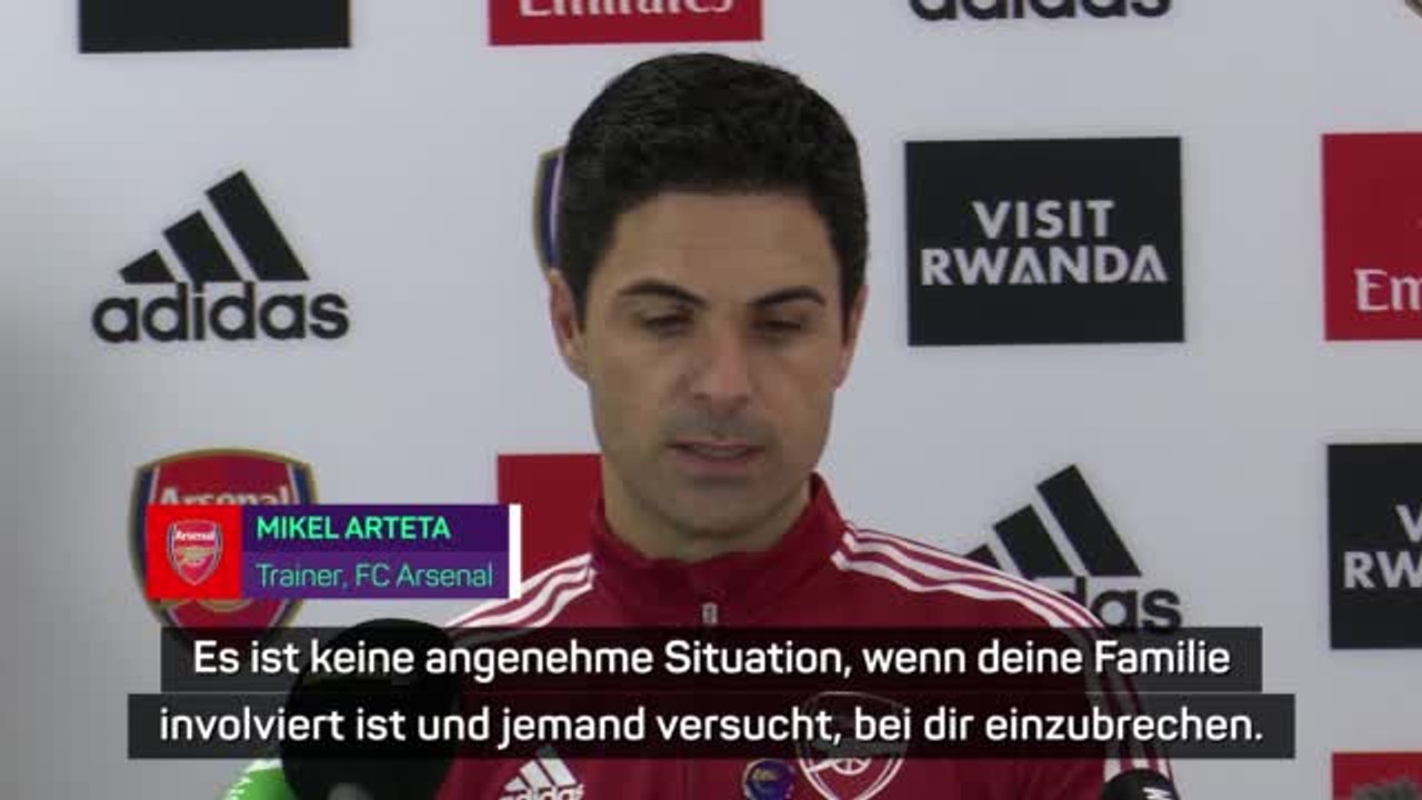 Arteta über den versuchten einbruch bei gabriel
