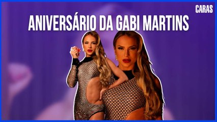 FESTA DE ANIVERSÁRIO GABI MARTINS!