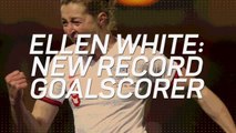 Ellen White: Lioness' new record goalscorer