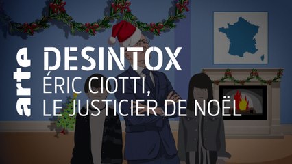 Éric Ciotti, le justicier de Noël | Désintox | ARTE