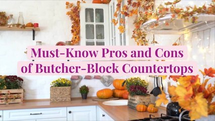 Must-Know Pros and Cons of Butcher-Block Countertops