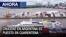 Crucero en #Argentina es puesto en cuarentena - #01Dic - Ahora