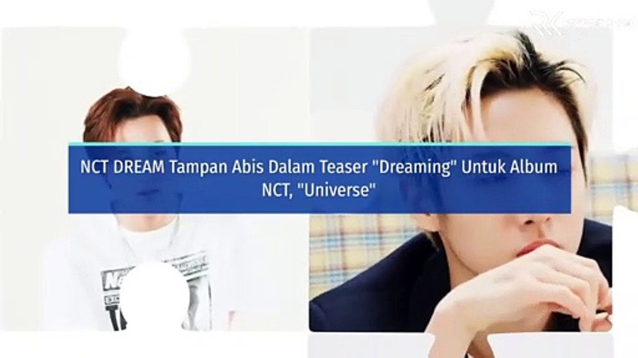 WOW !!!!!   NCT DREAM Tampan Abis Dalam Teaser ‘Dreaming’