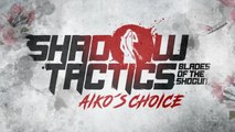 Bande-annonce de gameplay de Shadow Tactics : Aiko's Choice
