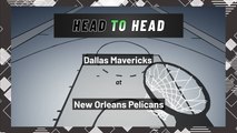 New Orleans Pelicans vs Dallas Mavericks: Moneyline