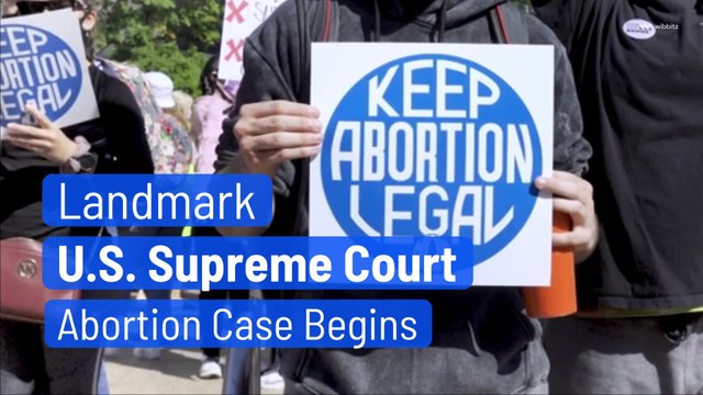 Landmark US Supreme Court Abortion Case Begins