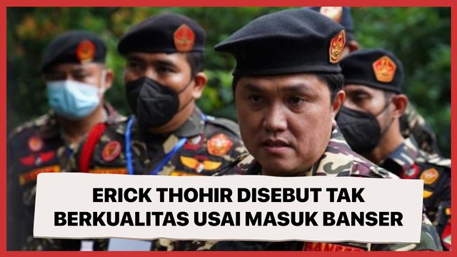 Erick Thohir Disebut Tak Berkualitas Usai Masuk Banser, Dinilai Tak Fokus Urus BUMN